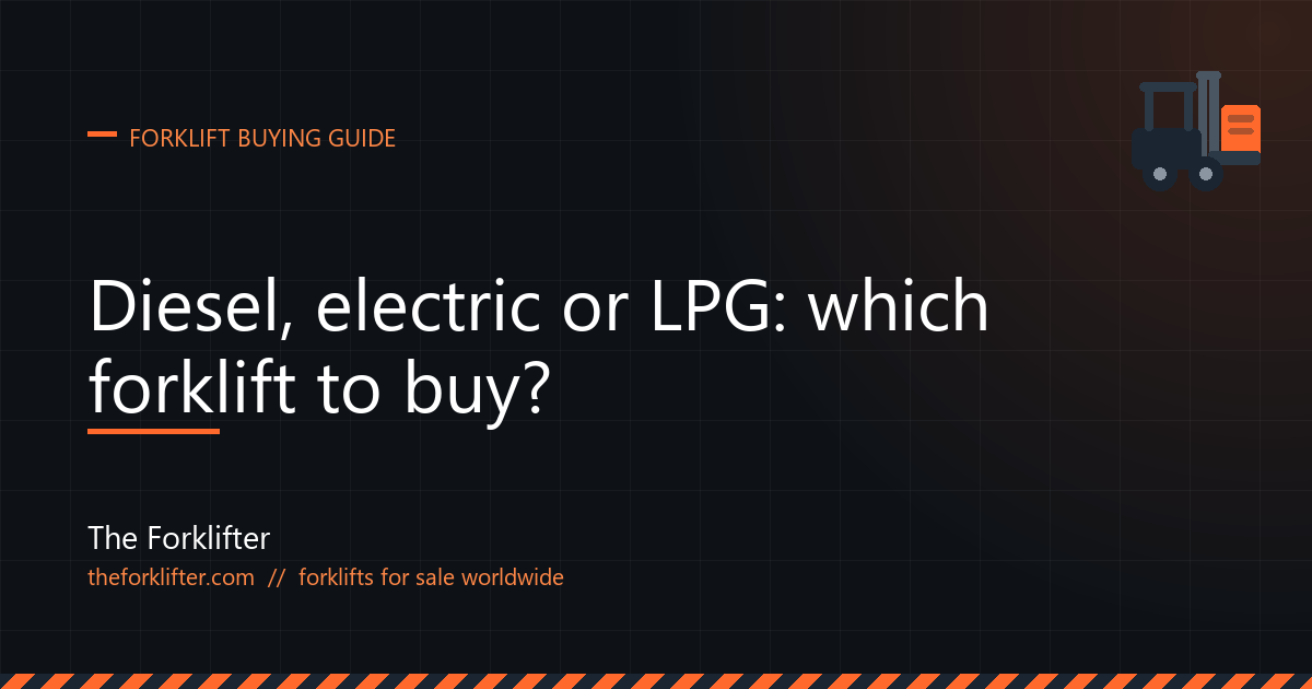 The Forklifter guide: diesel, electric or LPG forklift, which to buy