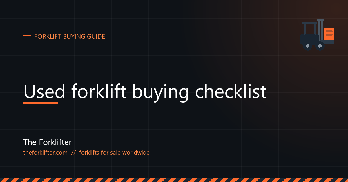 The Forklifter used forklift buying checklist